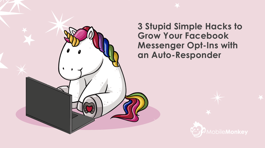 3 facebook messenger autoresponder opt-in hacks